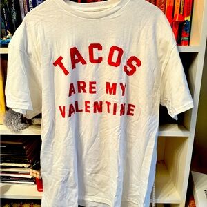 Tacos are my Valentine T-shirt extra large